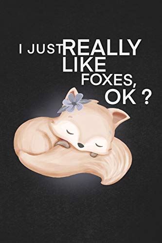 I Just Really Like Foxes Ok: A  cool gift to the person that came to your mind right now he might like it. by Foxes lover