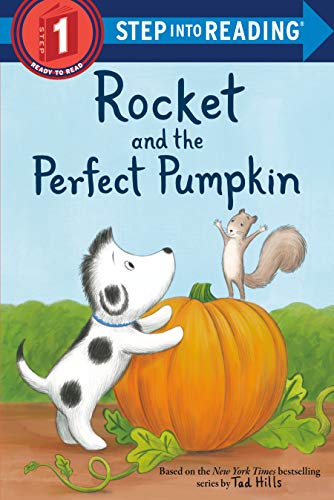 Rocket and the Perfect Pumpkin (Step into Reading) by Tad Hills