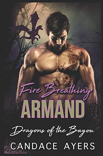 Fire Breathing Armand (Dragons of the Bayou)