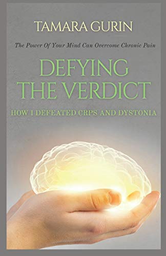 Defying The Verdict: How I Defeated Chronic Pain