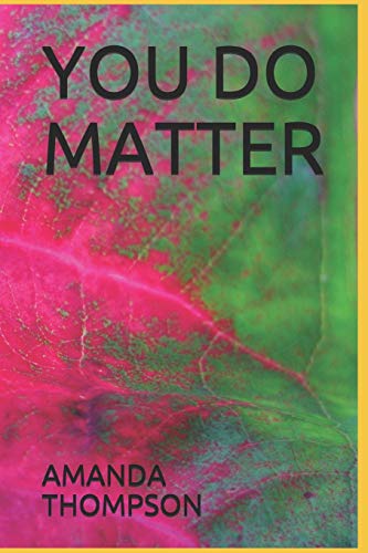 YOU DO MATTER