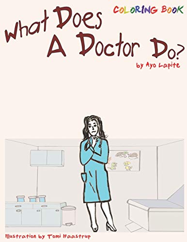 What Does A Doctor Do? (Coloring Book): Coloring Book (What Do They Do)