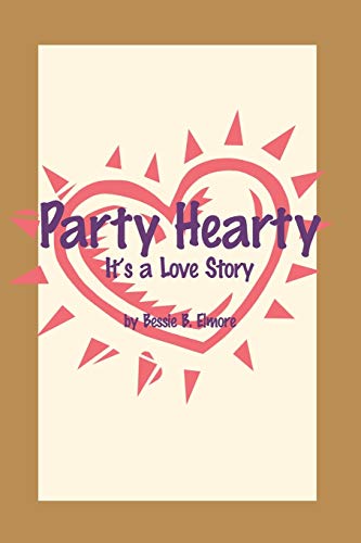 Party Hearty: It's a Love Story
