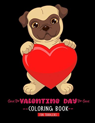 Valentine Day Coloring Book For Toddlers: A Cute & Adorable Valentine's Day Coloring Book Featuring Cupid ,Hearts, Cherubs, Cute Animals, and More