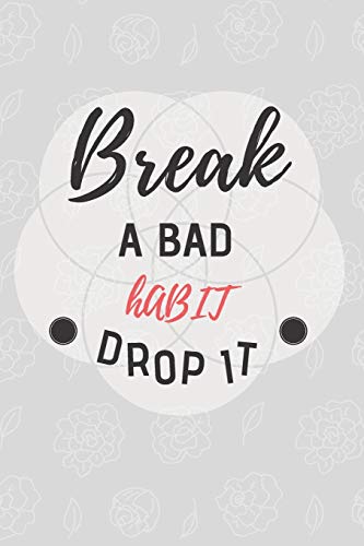 Break a bad habit drop it: Gewohnheits-Tracker | DIN A5 & 120 Seiten | Personal Tasks & Goal Manager by Habit Tracker