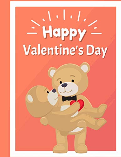 Happy Valentine's Day: A Cute and Fun Valentines Day Color Book for Children, Toddlers, & Preschoolers Ages 3-8