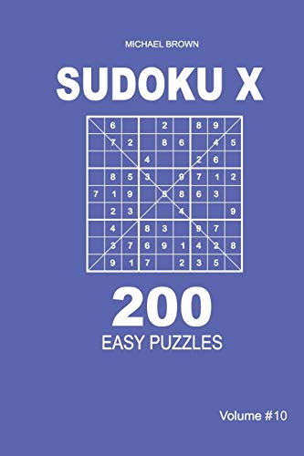 Sudoku X - 200 Easy Puzzles 9x9 (Volume 10)