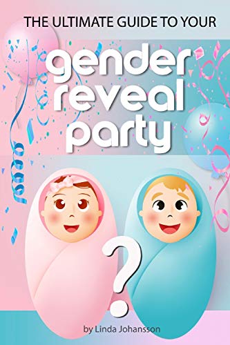 The ultimate guide to your gender reveal party: How to make sure your unique event becomes perfect.