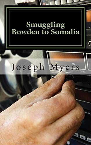 Smuggling Bowden to Somalia