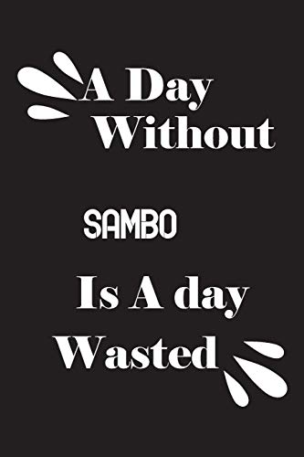 A day without sambo is a day wasted
