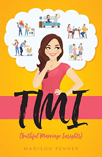 Tmi: (Truthful Marriage Insights)