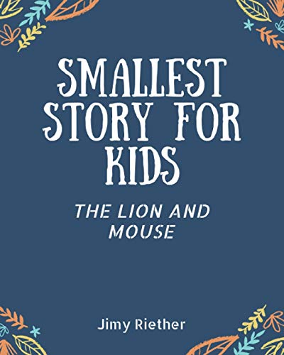 Smallest Story For Kids: The Lion And Mouse