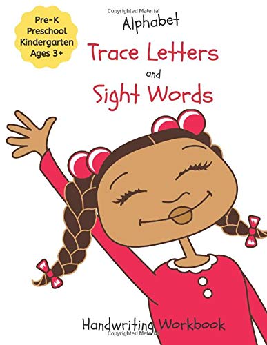 Alphabet Trace Letters and Sight Words Handwriting Workbook: for Pre-K, Preschool, Kindergarten, and ages 3-5
