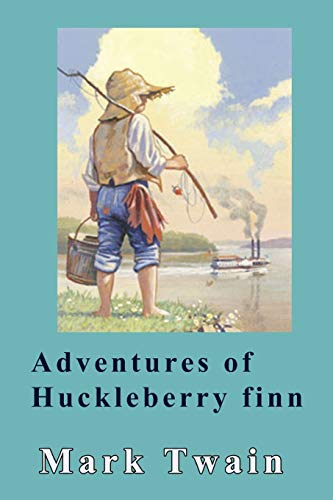 Adventures of Huckleberry Finn by Mark Twain