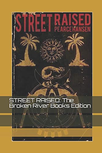 Street Raised: the Broken River Books Edition