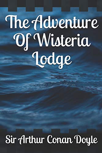 The Adventure Of Wisteria Lodge