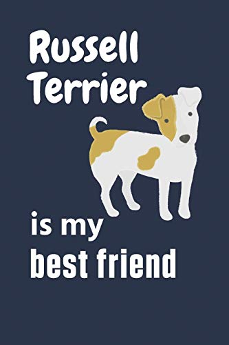 Russell Terrier is my best friend: For Russell Terrier Dog Fans