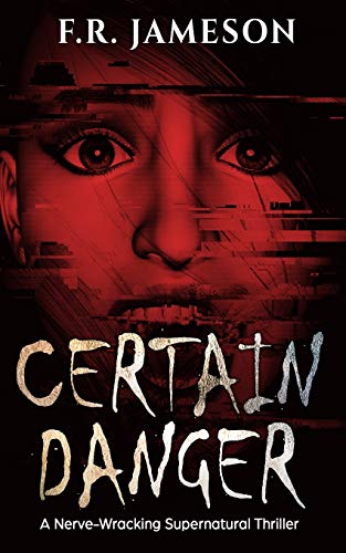 Certain Danger: A Shocking and Nerve-Wracking Supernatural Chiller! (Ghostly Shadows)