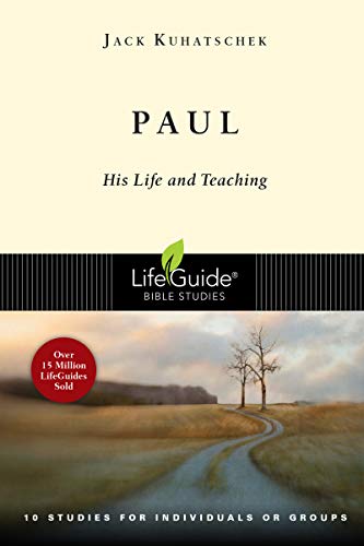 Paul: His Life and Teaching (Lifeguide Bible Studies)
