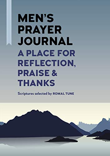 Men's Prayer Journal: A Place For Reflection, Praise, & Thanks