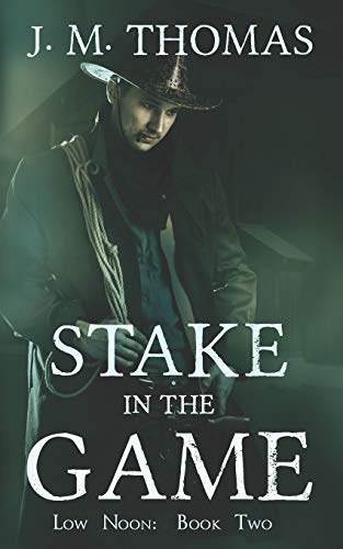 Stake in the Game (Low Noon)