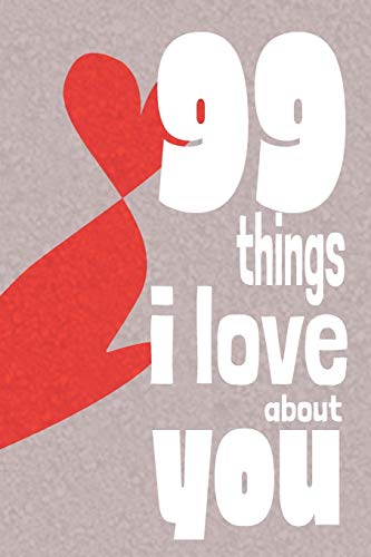 99 Things I Love About You: A perfect give to personalise for your loved one on Valenetine's Day