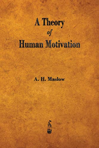 A Theory of Human Motivation by Abraham H. Maslow