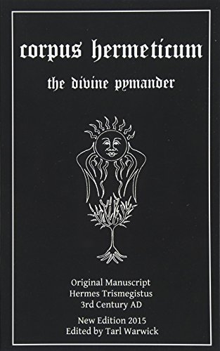 Corpus Hermeticum: The Divine Pymander