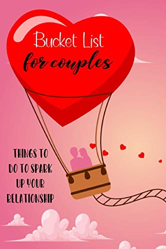 Bucket List For Couples: Things To Do To Spark Up Your Relationship