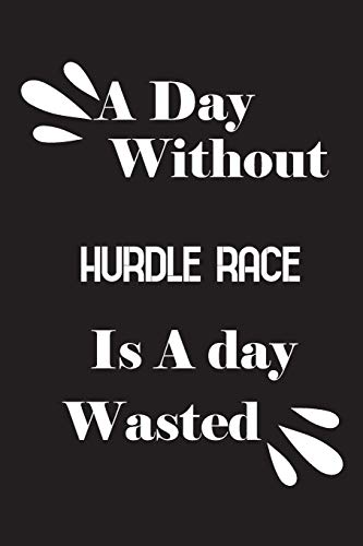 A day without hurdle race is a day wasted