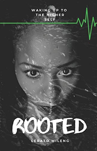 Rooted: Waking up to the Higher Self