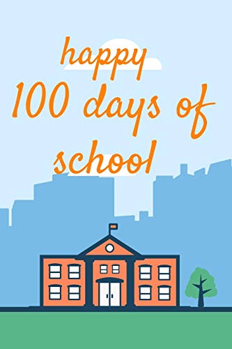 happy 100 days of school: welcom to the school ,