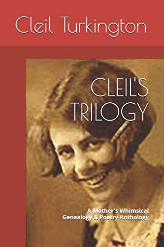 CLEIL's TRILOGY: A Mother's Whimsical Genealogy & Poetry Anthology