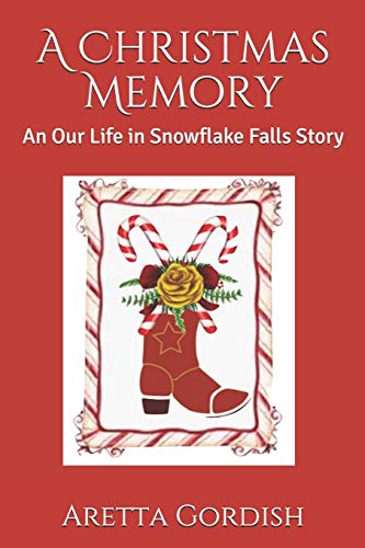 A Christmas Memory: An Our Life in Snowflake Falls Story