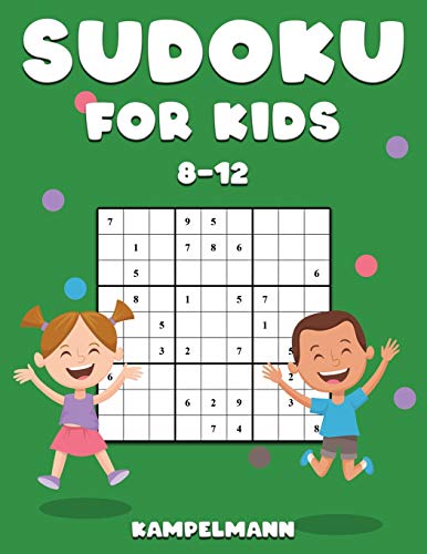 Sudoku for Kids 8-12: 200 Sudoku Puzzles for Childen 8 to 12 with Solutions