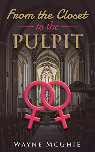 From the Closet to the Pulpit