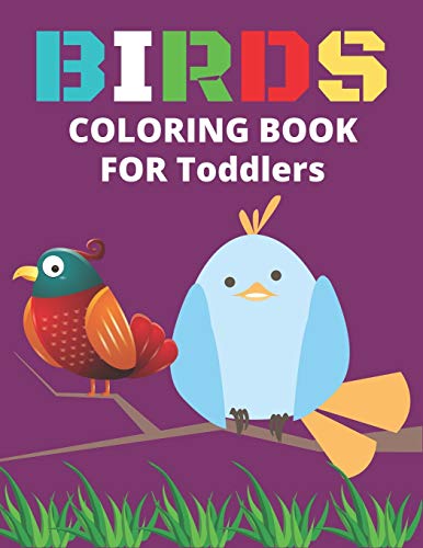 Birds Coloring Book for Toddlers: Confident Birds Coloring Book for Toddlers