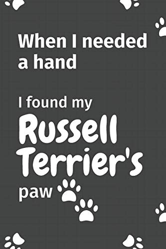 When I needed a hand, I found my Russell Terrier's paw: For Russell Terrier Puppy Fans