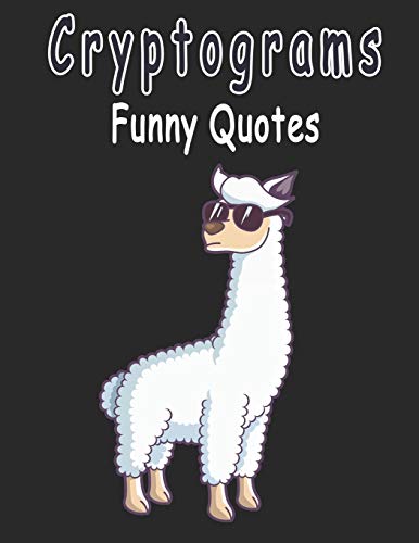 Cryptograms: 200 cryptograms puzzle books for adults large print, Funny Quotes Cryptograms Large Print From The World's Funniest People