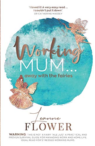Working Mum ... away with the fairies
