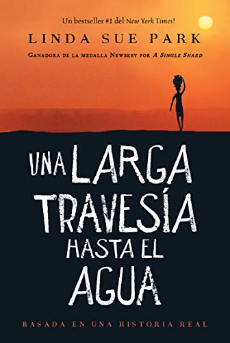Una larga traves??a hasta el agua: Basada en una historia real