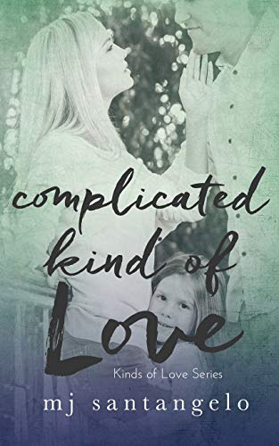Complicated Kind of Love: Kinds of Love Series