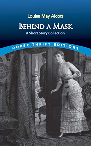 Behind a Mask: A Short Story Collection (Dover Thrift Editions)