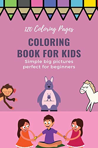 120 Coloring pages Coloring book for kids simple big pictures perfect for beginners: Coloring book / 120 pages, 6??9, Unicorn, Animals, Jobs, Gifts, Beginners, 2020 Gift Ideas