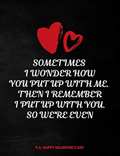Valentine's Day Notebook: Putting Up With You, Funny Valentines Gift Idea for Girlfriend or Boyfriend