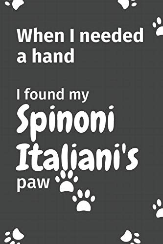 When I needed a hand, I found my Spinoni Italiani's paw: For Spinoni Italiani Puppy Fans