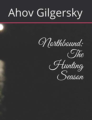 Northbound: The Hunting Season