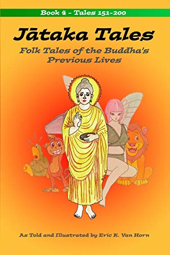 J?taka Tales: Volume 4: Folk Tales of the Buddha's Previous Lives