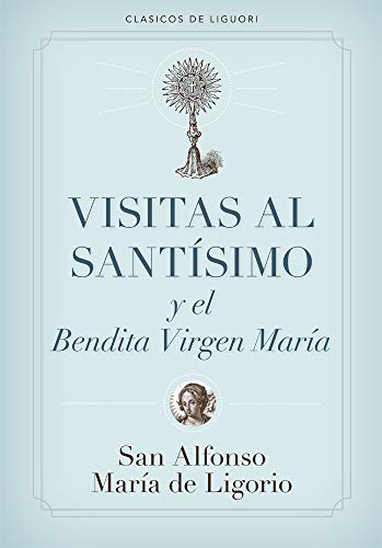 Visitas al Sant???simo (Spanish Edition)