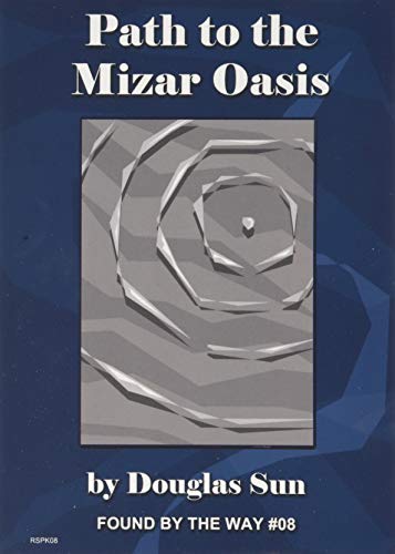 Path to the Mizar Oasis: Found by the Way #08